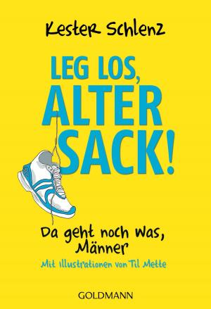 Cover of the book Leg' los, alter Sack! by Pamela Druckerman