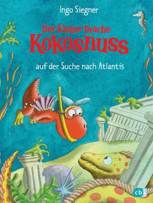 Book cover of Der kleine Drache Kokosnuss auf der Suche nach Atlantis