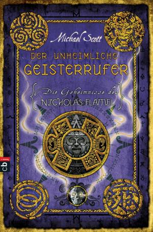 Book cover of Die Geheimnisse des Nicholas Flamel - Der unheimliche Geisterrufer