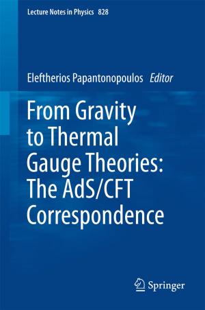 Cover of the book From Gravity to Thermal Gauge Theories: The AdS/CFT Correspondence by Dirk Horstmann