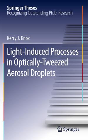 Cover of the book Light-Induced Processes in Optically-Tweezed Aerosol Droplets by Yuri N. Toulouevski, Ilyaz Y. Zinurov