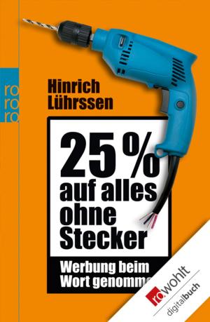 Cover of the book 25 % auf alles ohne Stecker by Daniela Dahn