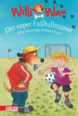 Book cover of Willi Wau: Willi Wau - Der super Fußballtrainer