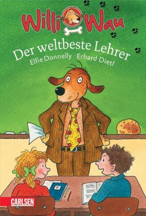 Cover of the book Willi Wau: Willi Wau - Der weltbeste Lehrer by Stefanie Diem