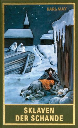 Cover of the book Sklaven der Schande by Karl May, Euchar A Schmid