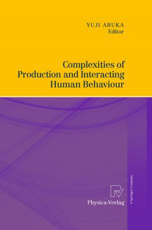 Cover of the book Complexities of Production and Interacting Human Behaviour by Miriam Beblo