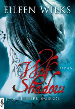 Cover of the book Wolf Shadow - Finstere Begierde by Jennifer Ashley