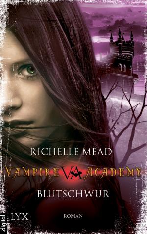 Cover of the book Vampire Academy - Blutschwur by Jacquelyn Frank