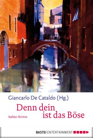 Cover of the book Denn dein ist das Böse by Oliver Buslau, Timothy Stahl, Alfred Bekker