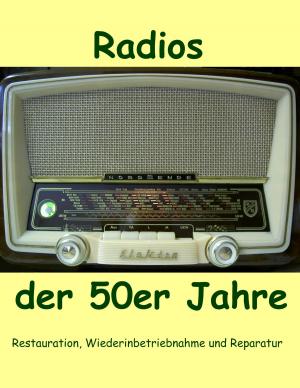 Cover of the book Radios der 50er Jahre by Mel Schoen