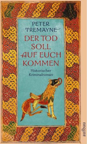 Cover of the book Der Tod soll auf euch kommen by Jürgen Trimborn
