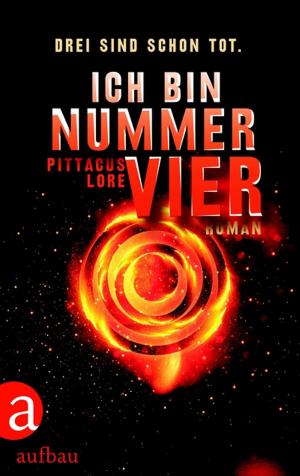 Cover of the book Ich bin Nummer Vier by Martina André