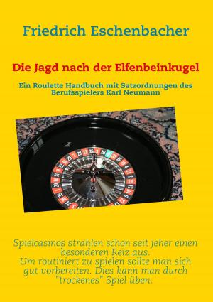 Cover of the book Die Jagd nach der Elfenbeinkugel by Axel W. Englert