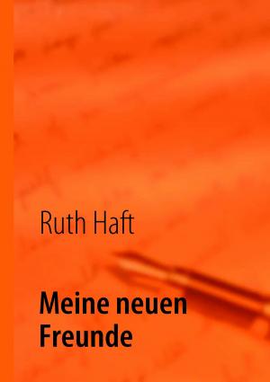 Cover of the book Meine neuen Freunde by Lutz Riedel