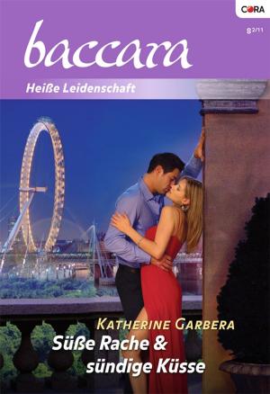 Cover of the book Süße Rache & sündige Küsse by Peggy Moreland