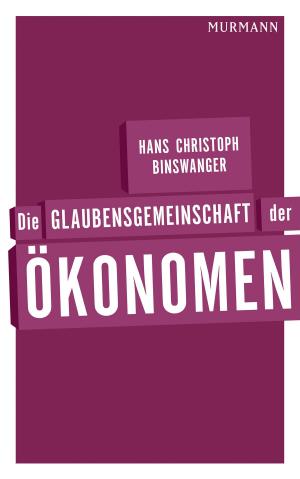 Cover of Die Glaubensgemeinschaft der Ökonomen