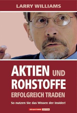 Cover of the book Aktien und Rohstoffe erfolgreich traden by Mark Spitznagel