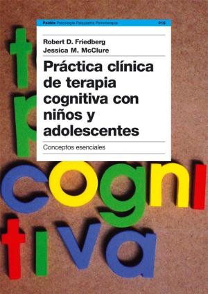 Book cover of Práctica clínica de terapia cognitiva con niños y adolescentes