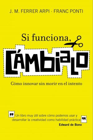 Cover of the book Si funciona, cámbialo by Norman Manea