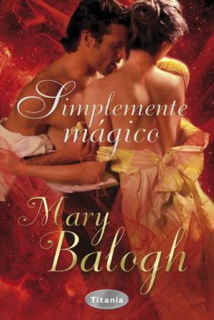Cover of the book Simplemente mágico by Mary Balogh