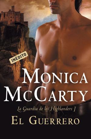 Cover of the book El guerrero (La guardia de los Highlanders 1) by Johanna Lindsey