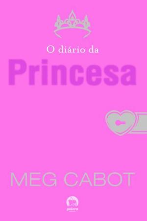 Cover of the book O diário da princesa - O diário da princesa - vol. 1 by Marcia Tiburi