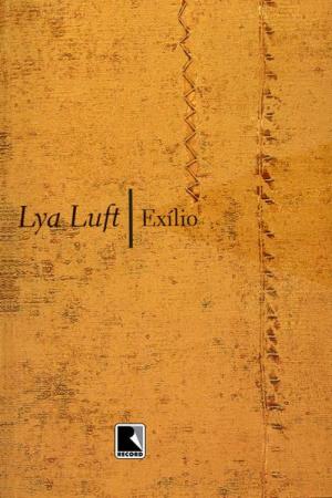 Cover of the book Exílio by Lya Luft