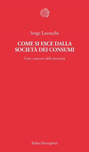 Cover of the book Come si esce dalla società dei consumi by Edmund De Waal