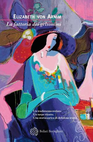 Cover of the book La fattoria dei gelsomini by Elizabeth von Arnim