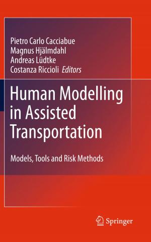 Cover of the book Human Modelling in Assisted Transportation by Raffaello Lena, Christian Wöhler, Jim Phillips, Maria Teresa Chiocchetta