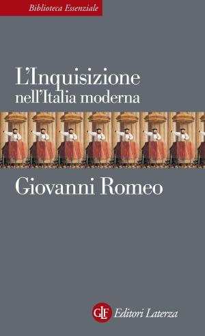 Cover of the book L'Inquisizione nell'Italia moderna by Gianrico Carofiglio