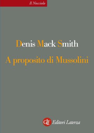 Cover of the book A proposito di Mussolini by Brunetto Salvarani