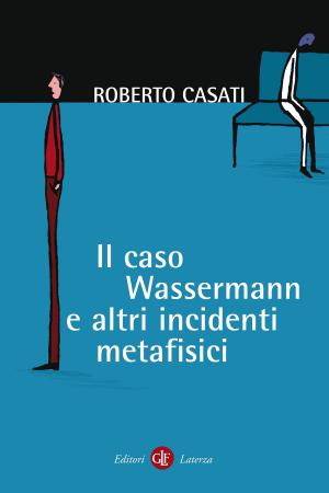 Cover of the book Il caso Wassermann e altri incidenti metafisici by Jacques Le Goff