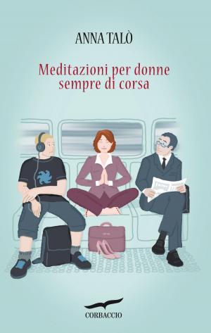 Cover of the book Meditazioni per donne sempre di corsa by Charlotte Link