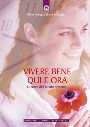 Cover of the book Vivere bene qui e ora by Carolina Hehenkamp