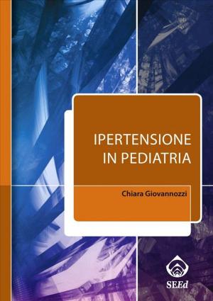 Cover of the book Ipertensione in pediatria (include software scaricabile) by Federico Pea