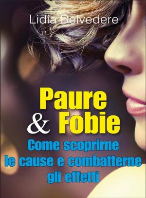 Cover of Paure & Fobie come scoprirne le cause e combatterne gli effetti