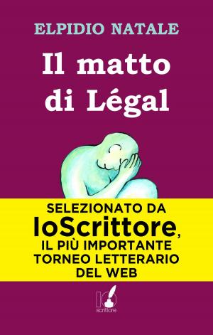Cover of the book Il matto di Légal by Roberto Mocher