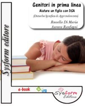Book cover of Genitori in prima linea. Aiutare un figlio con DSA