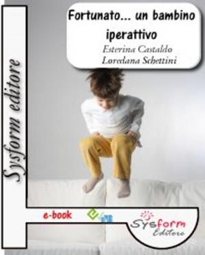 Book cover of Fortunato... un bambino iperattivo