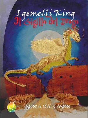 Cover of the book Il sigillo del drago by Jolanda Buccella