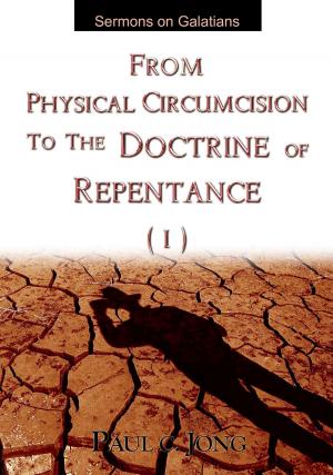 Cover of Sermons on Galatians - From Physical Circumcision To the Doctrine of Repentance(I)