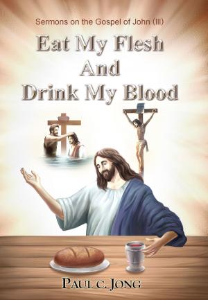 Book cover of Sermons on the Gospel of John(III) - Eat My Flesh And Drink My Blood