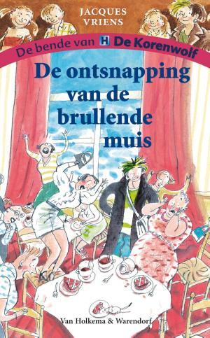 Cover of the book De ontsnapping van de brullende muis by Vivian den Hollander