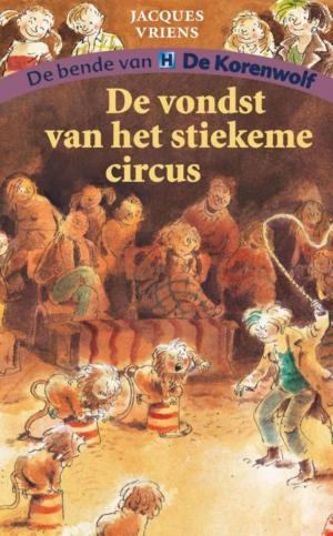 Cover of the book De vondst van het stiekeme circus by Jacques Vriens