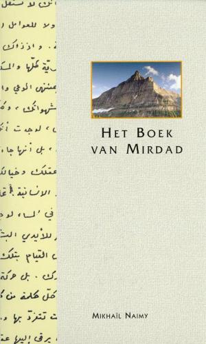 Cover of the book Het boek van Mirdad by Boer de André, Rozema Tanja