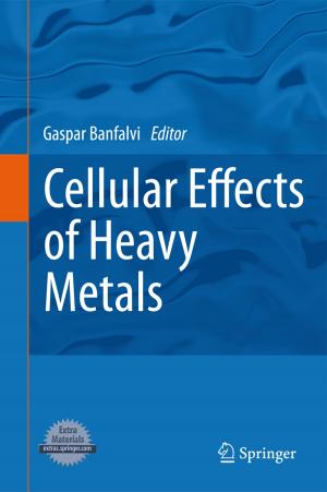 Cover of the book Cellular Effects of Heavy Metals by G. G. Birch, N. Blakebrough, K. J. Parker