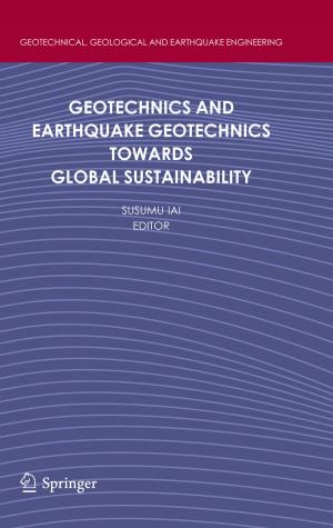Cover of the book Geotechnics and Earthquake Geotechnics Towards Global Sustainability by 