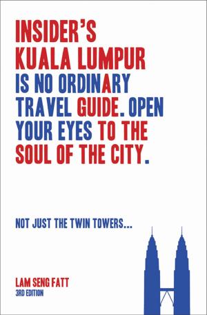 Cover of the book Insider's Kuala Lumpur (3rd Edn) by Yamashita Masataka