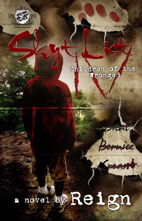 Cover of the book Shyt List 4: Children of The Wronged (The Cartel Publications Presents) by Reign (T. Styles), The Cartel Publications